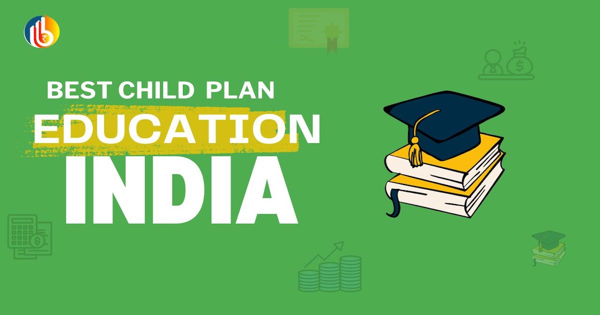 Best Child education Plan in India