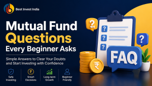 Mutual Fund Questions Every Beginner Asks